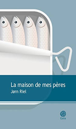 La maison de mes p&egrave;res de Jorn RIEL